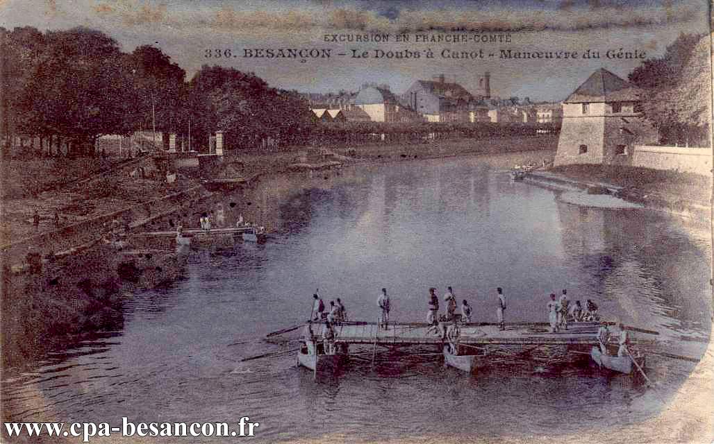 EXCURSION EN FRANCHE-COMTÉ - 336. BESANÇON - Le Doubs à Canot - Manœuvre du Génie